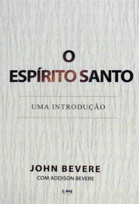 O Espírito Santo - John Bevere