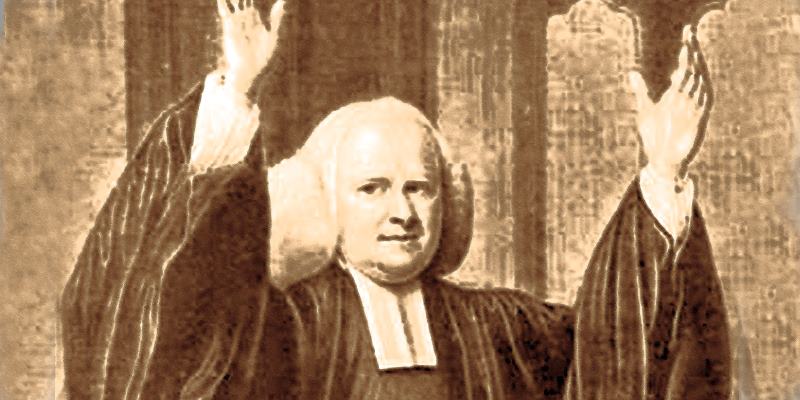 O zelo evangelístico de George Whitefield