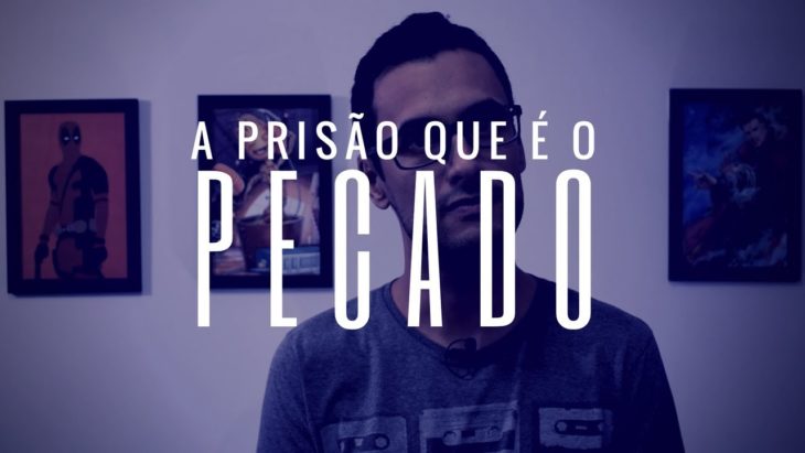 A prisão que é o pecado