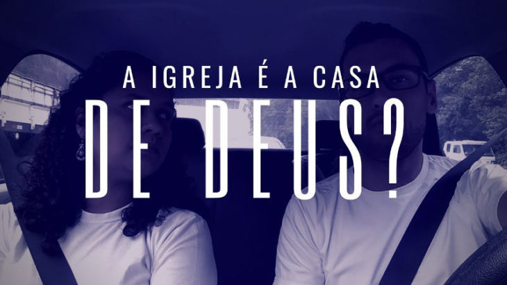 A igreja é a casa de Deus