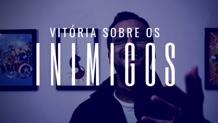 Vitória sobre os inimigos