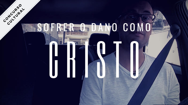 Sofrer o dano como Cristo