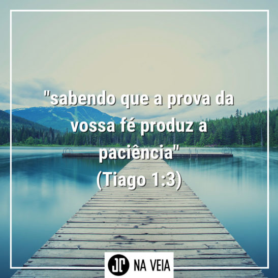 Versículo sobre paciência de Tiago 1:3