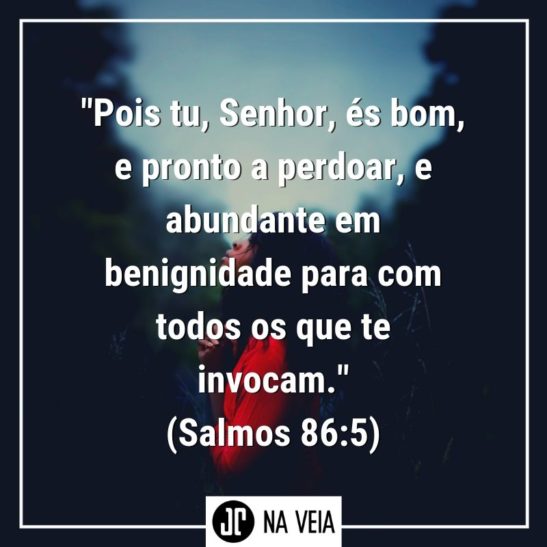 Versículos sobre perdão - Salmos 86:5