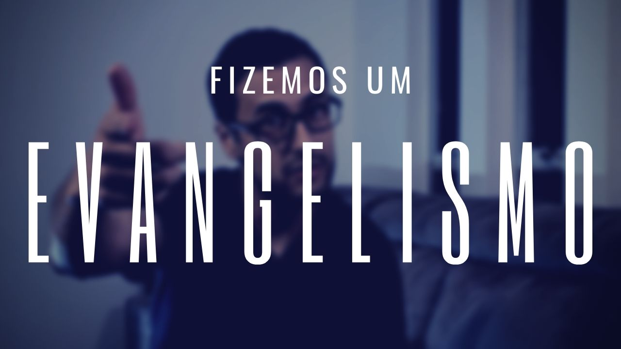 Por que as pessoas não aceitam nosso evangelismo