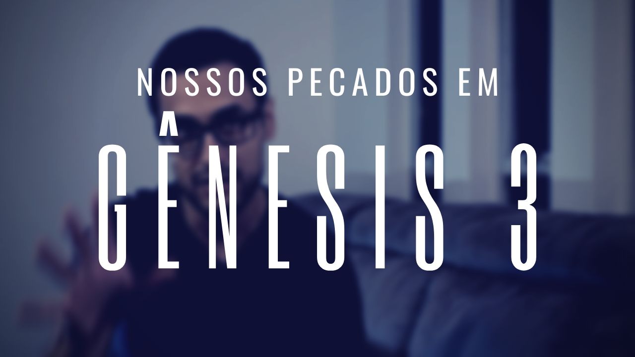 Nossos pecados e o pecado de Eva