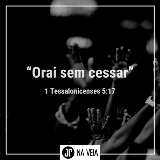 Mãos levantadas em oração representandos os Versículos de oração - 1 Tessalonicences 5:17