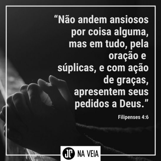 Imagem com foto e texto representando os versículos sobre oração. O texto da imagem é o de Filipenses 4:6